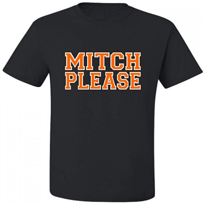 Mitch Please T-Shirt