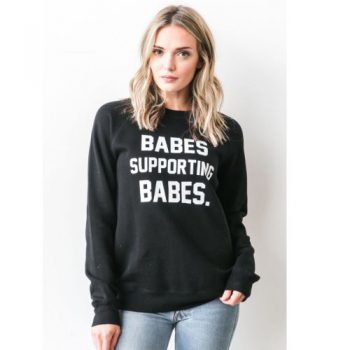Babes Supporting Babes Sweatshirt