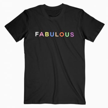 Fabulous T-shirt