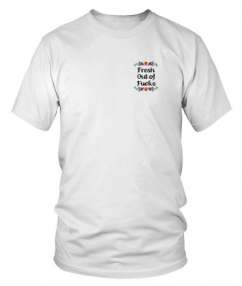 Lana Del Rey Fresh Out Of Fucks T-shirt