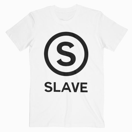 Slave T-shirt