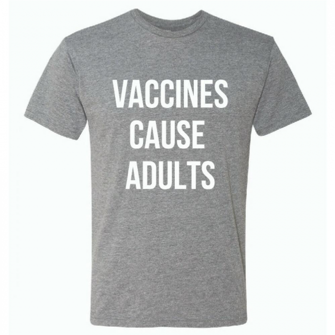 Vaccines Cause Adults T-Shirt