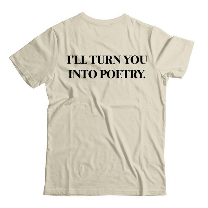 Don't Get Too Close - I'll Turn You Into Poetry T-shirt - Image 2