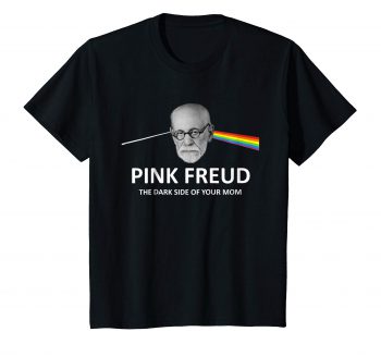 Pink Freud Dark Side Of Your Mom T-Shirt