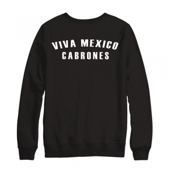 Viva Mexico Cabrones Sweatshirt