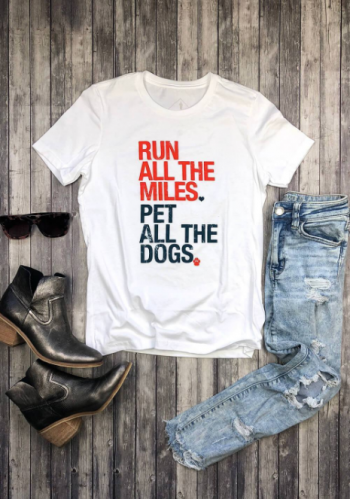 Run All The Miles Pet All The Dogs T-shirt