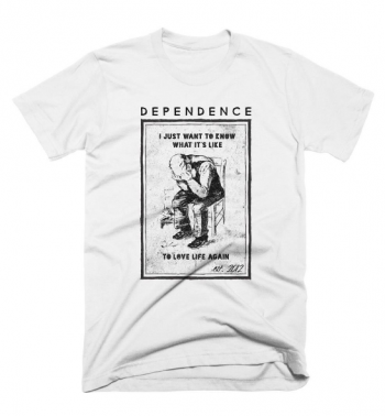 Dependence Love Life White T-shirt