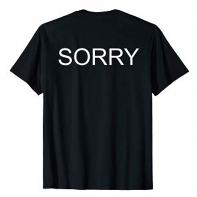 Funny Tall People Back Print Sorry T-shirt
