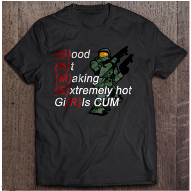 Gamer Good At Making Extremely Hot Girls Cum T Shirt By Clothenvy