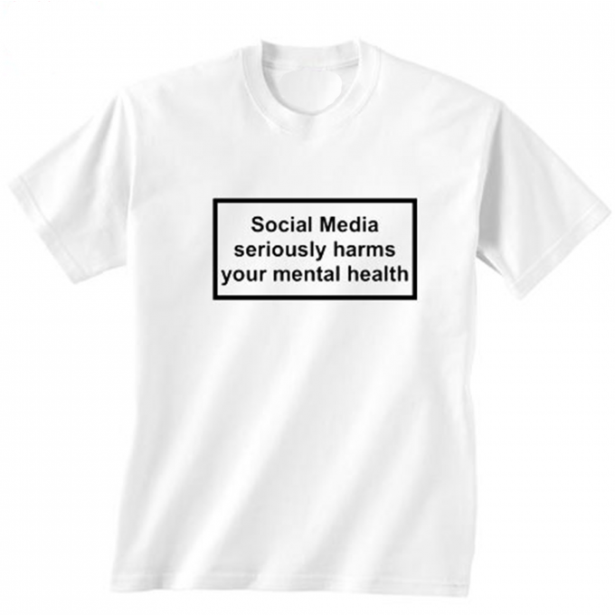Social Media Seriously Harms Your Mental Health T-shirt