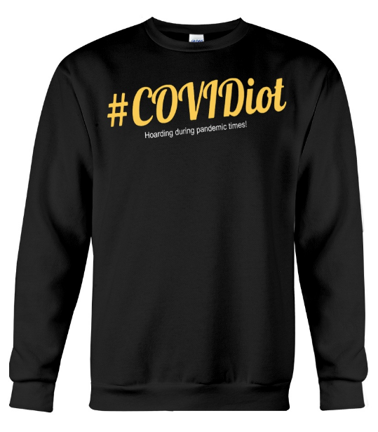 Hashtag Covidiot Sweatshirt - roblox rap lyrics no hashtags