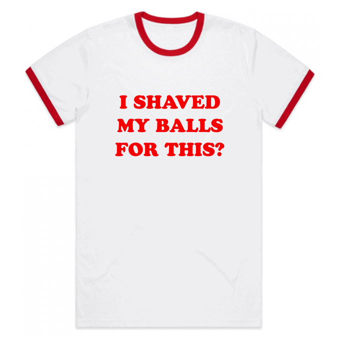Birds Of Prey Renee Montoya I Shaved My Balls For This Ringer T-shirt