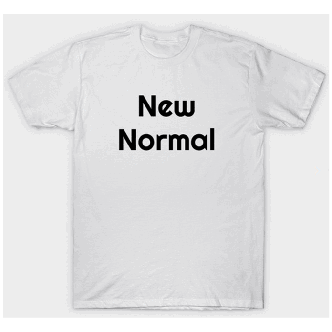 New Normal T-shirt