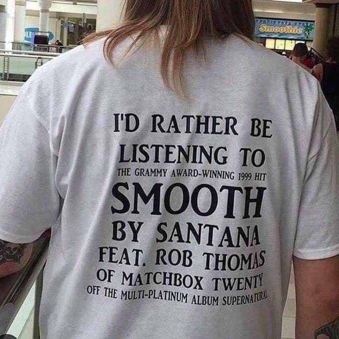 I'd Rather Be Listening To Smooth T-shirt - Image 3