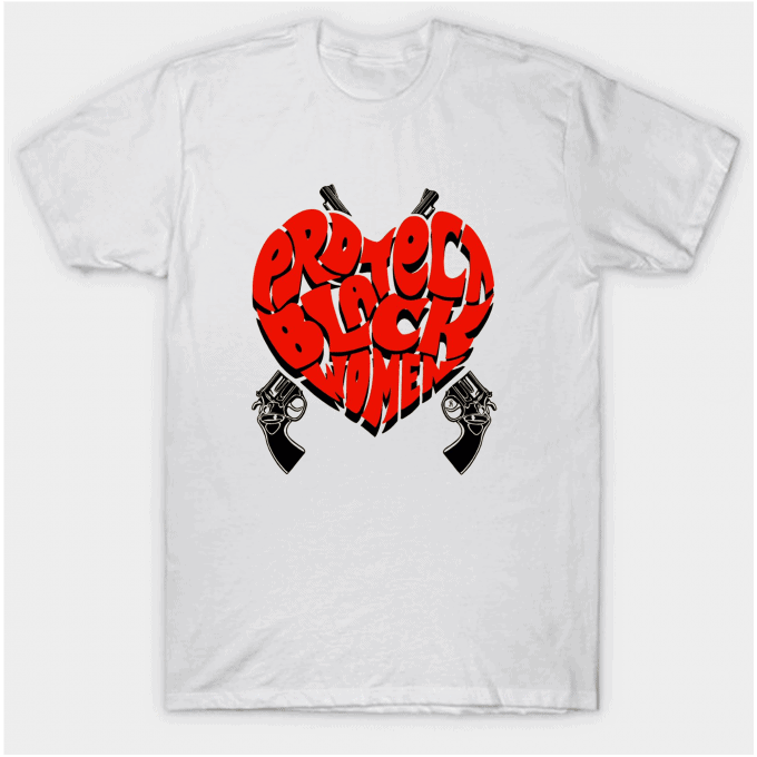 Protect Black Women From The Guns T-shirt