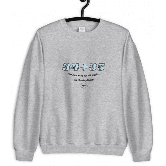 Ariana Grande 34 Plus 35 Sweatshirt