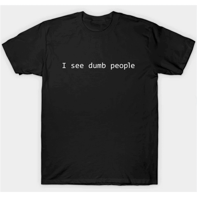 I See Dumb People T-shirt