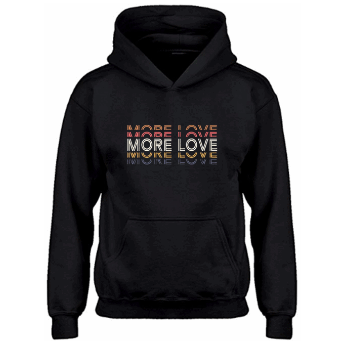 More Love Hoodie