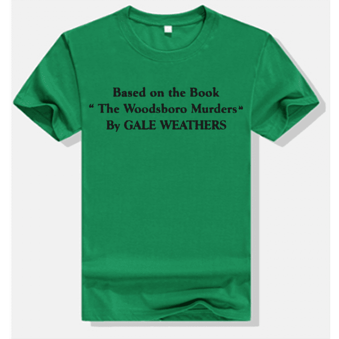 Based On The Book The Woodsboro Murders By Gale Weathers T-shirt