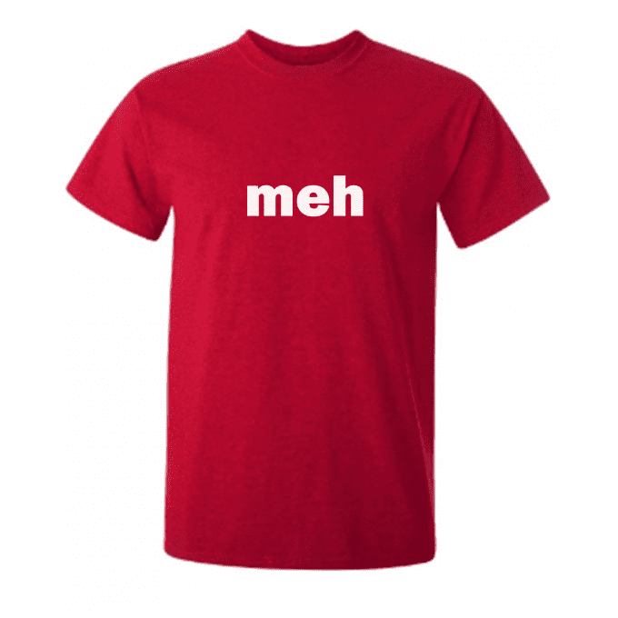 Meh T-shirt