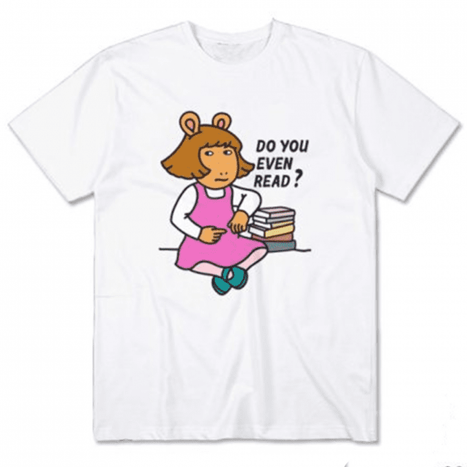 Do You Even Read D.W Read Arthur The Aardvark T-shirt