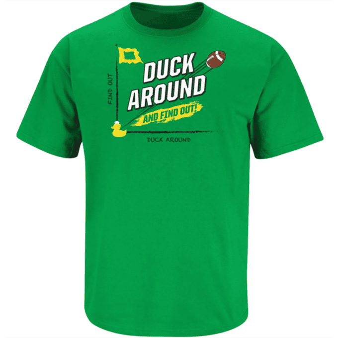 Duck Around and Find Out T-shirt